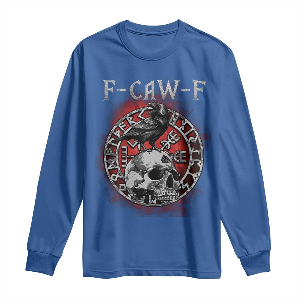 Funny F Caw F Viking Crow Long Sleeve Shirt Vegvisir Black Bird Gothic Skull Adult Humor TS11 Royal Blue Print Your Wear