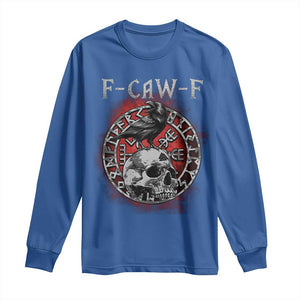 Funny F Caw F Viking Crow Long Sleeve Shirt Vegvisir Black Bird Gothic Skull Adult Humor TS11 Royal Blue Print Your Wear