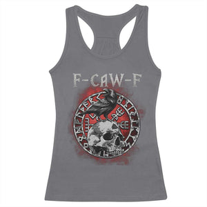 Funny F Caw F Viking Crow Racerback Tank Top Vegvisir Black Bird Gothic Skull Adult Humor TS11 Charcoal Print Your Wear
