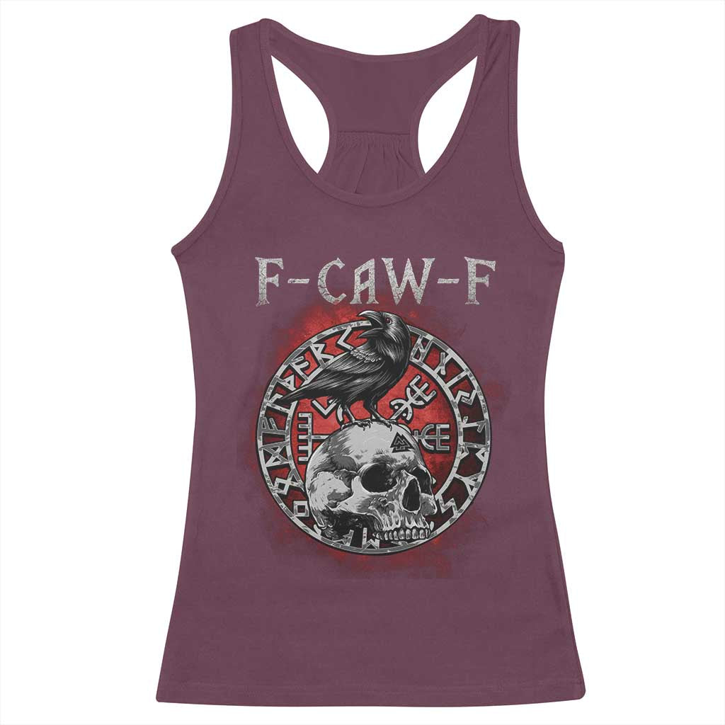 Funny F Caw F Viking Crow Racerback Tank Top Vegvisir Black Bird Gothic Skull Adult Humor TS11 Maroon Print Your Wear