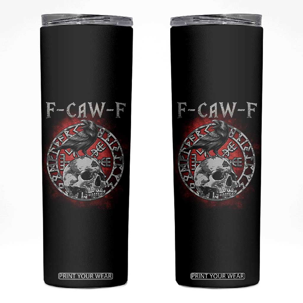 Funny F Caw F Viking Crow Skinny Tumbler Vegvisir Black Bird Gothic Skull Adult Humor TS11 Black Print Your Wear