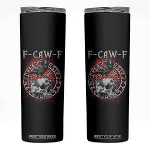 Funny F Caw F Viking Crow Skinny Tumbler Vegvisir Black Bird Gothic Skull Adult Humor TS11 Black Print Your Wear