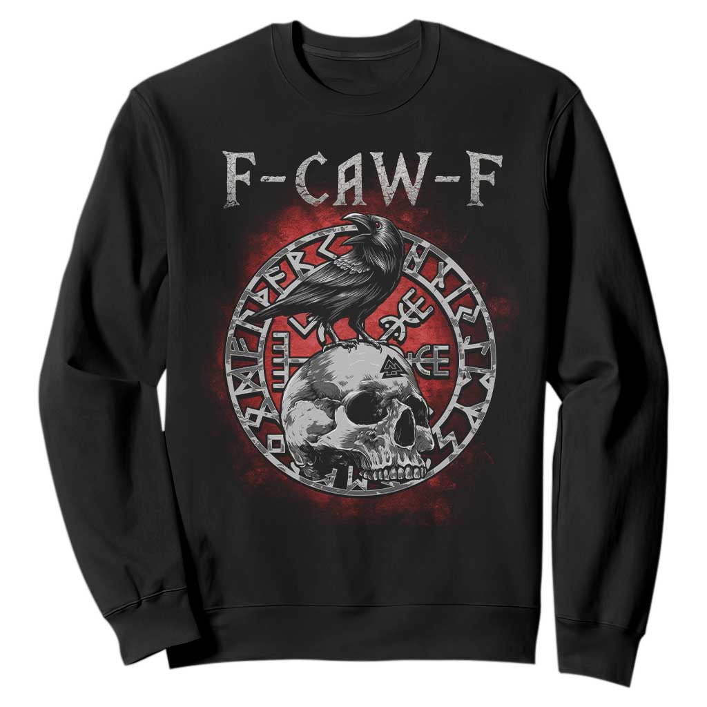 Funny F Caw F Viking Crow Sweatshirt Vegvisir Black Bird Gothic Skull Adult Humor TS11 Black Print Your Wear
