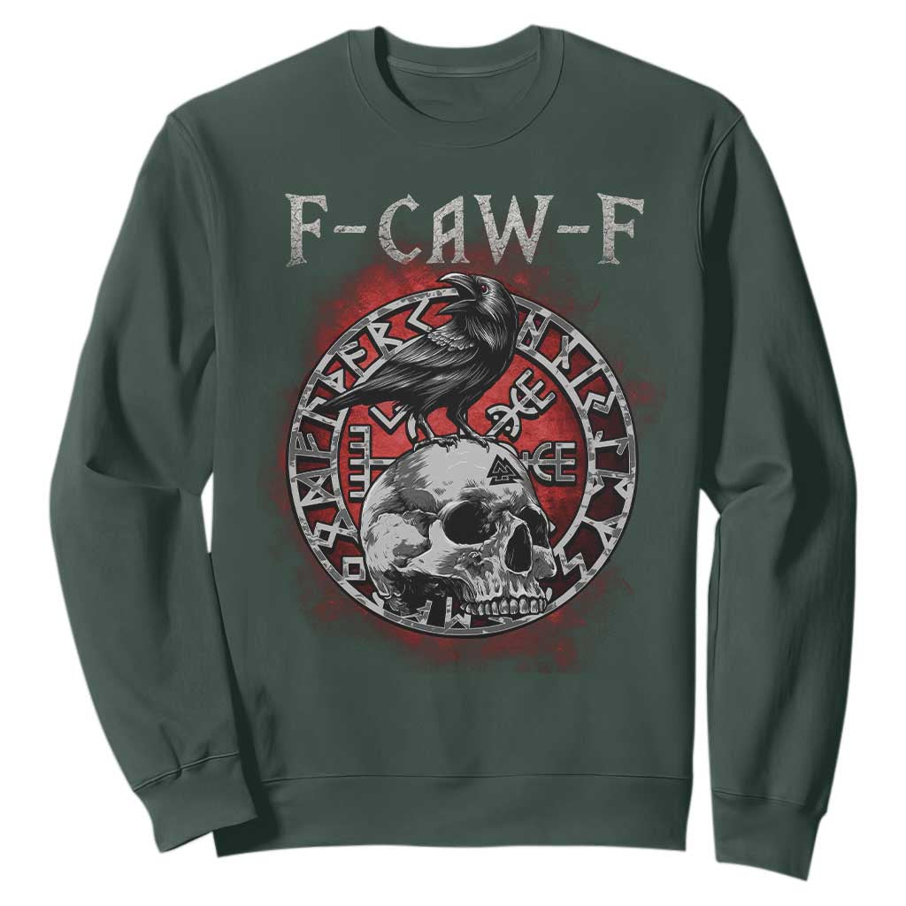 Funny F Caw F Viking Crow Sweatshirt Vegvisir Black Bird Gothic Skull Adult Humor TS11 Dark Forest Green Print Your Wear