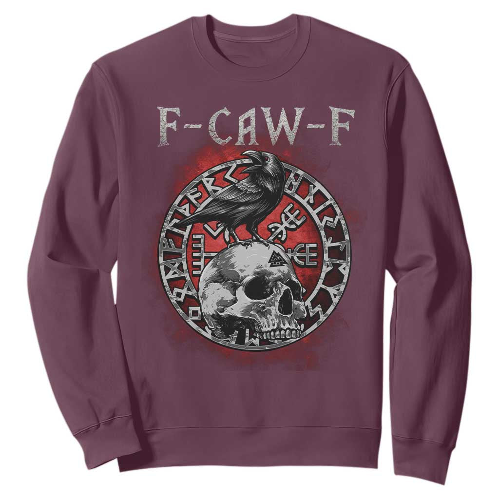Funny F Caw F Viking Crow Sweatshirt Vegvisir Black Bird Gothic Skull Adult Humor TS11 Maroon Print Your Wear