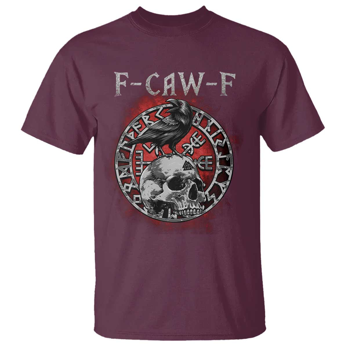 Funny F Caw F Viking Crow T Shirt Vegvisir Black Bird Gothic Skull Adult Humor TS11 Maroon Print Your Wear