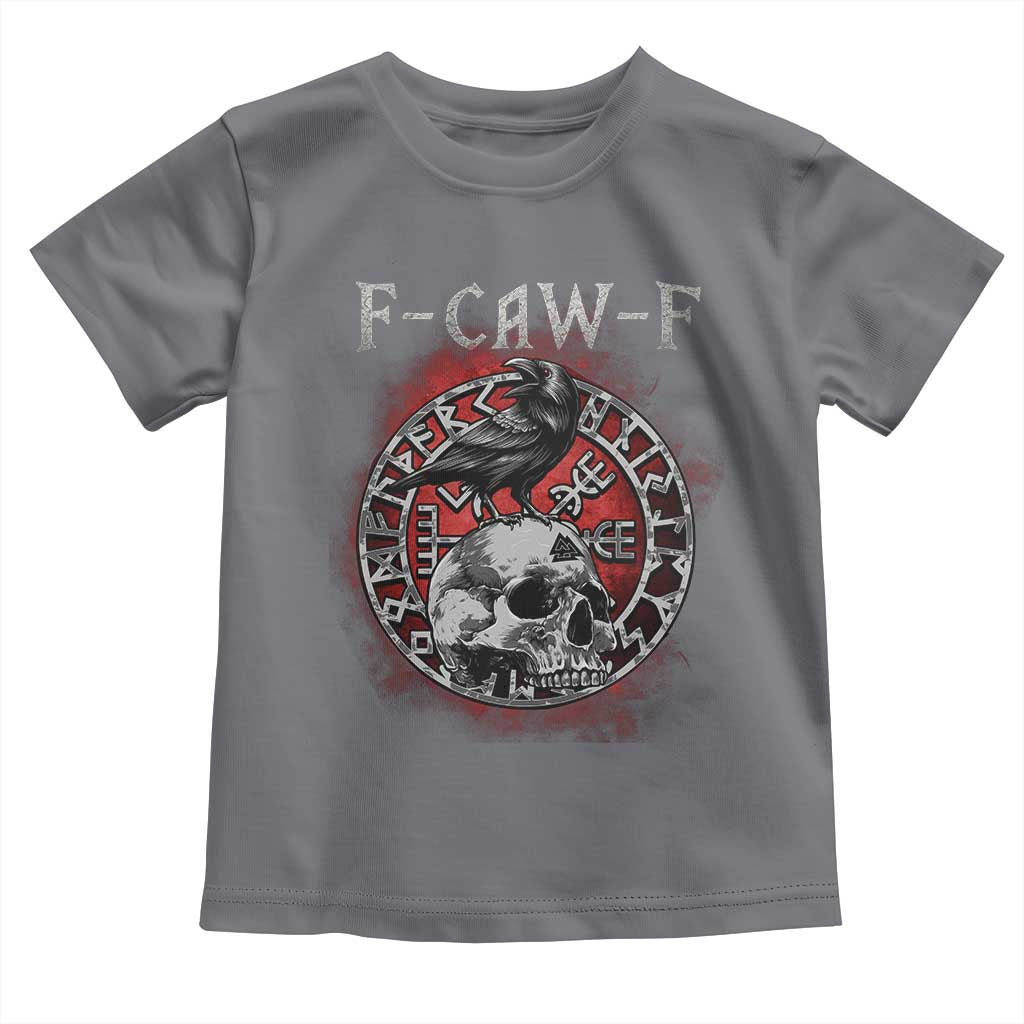 Funny F Caw F Viking Crow Toddler T Shirt Vegvisir Black Bird Gothic Skull Adult Humor TS11 Charcoal Print Your Wear