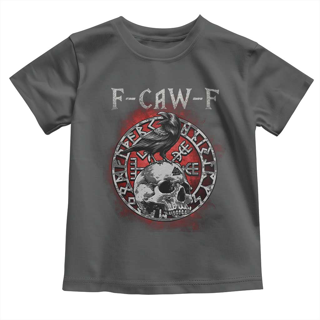 Funny F Caw F Viking Crow Toddler T Shirt Vegvisir Black Bird Gothic Skull Adult Humor TS11 Dark Heather Print Your Wear