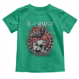 Funny F Caw F Viking Crow Toddler T Shirt Vegvisir Black Bird Gothic Skull Adult Humor TS11 Irish Green Print Your Wear