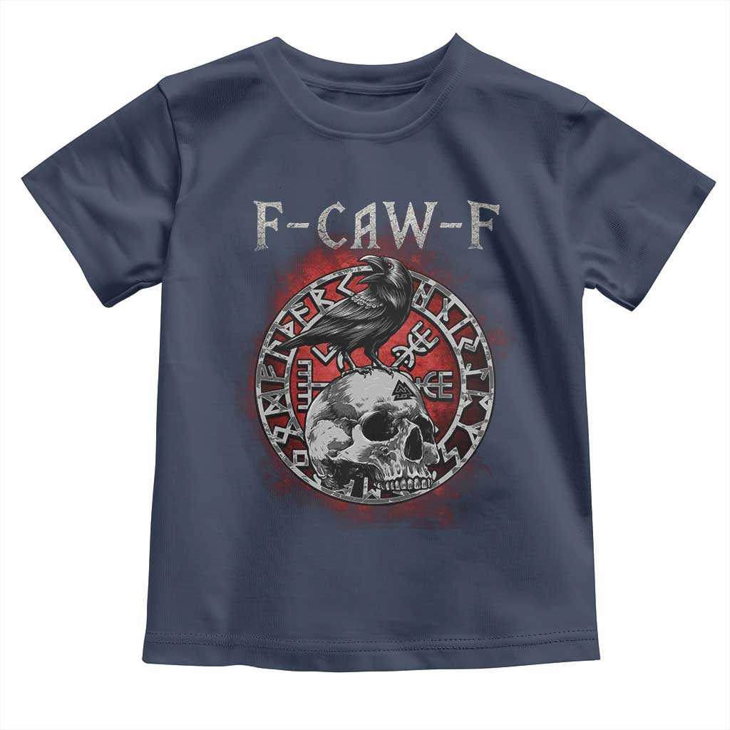 Funny F Caw F Viking Crow Toddler T Shirt Vegvisir Black Bird Gothic Skull Adult Humor TS11 Navy Print Your Wear