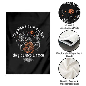 They Didnt Burn Witches They Burned Women Garden Flag Feminist Witch Halloween TS11 Print Your Wear