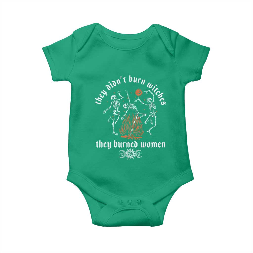 They Didnt Burn Witches They Burned Women Baby Onesie Feminist Witch Halloween TS11 Irish Green Print Your Wear