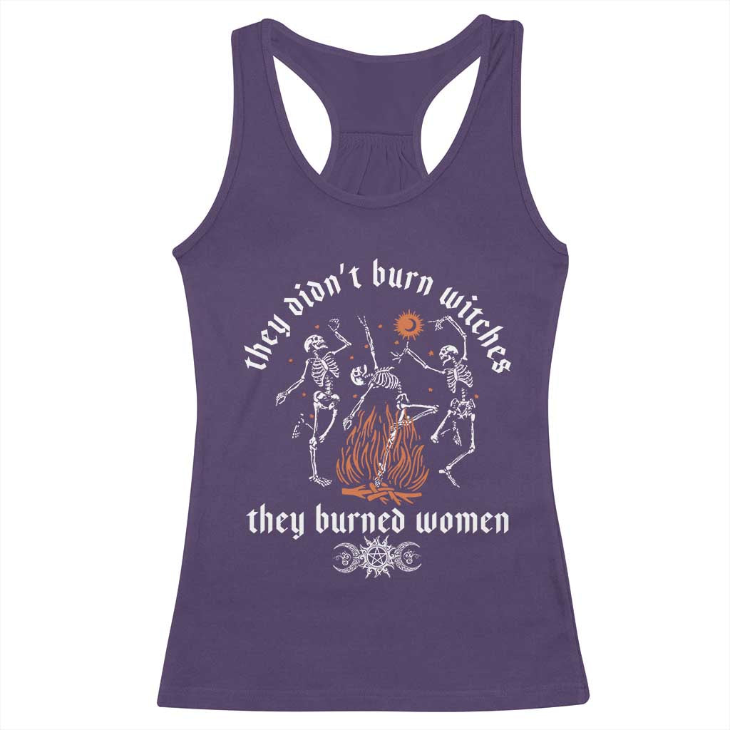 They Didnt Burn Witches They Burned Women Racerback Tank Top Feminist Witch Halloween TS11 Purple Print Your Wear