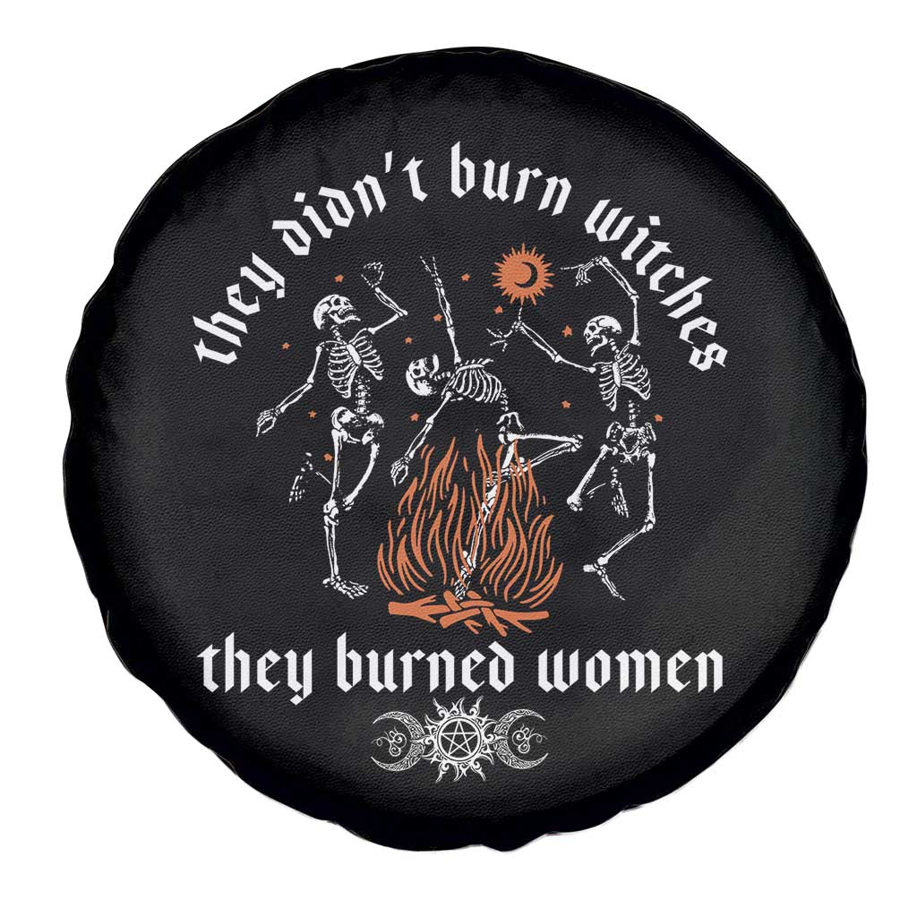 They Didnt Burn Witches They Burned Women Spare Tire Cover Feminist Witch Halloween TS11 Print Your Wear