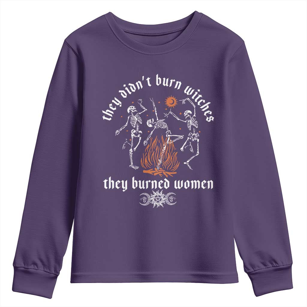 They Didnt Burn Witches They Burned Women Youth Sweatshirt Feminist Witch Halloween TS11 Purple Print Your Wear