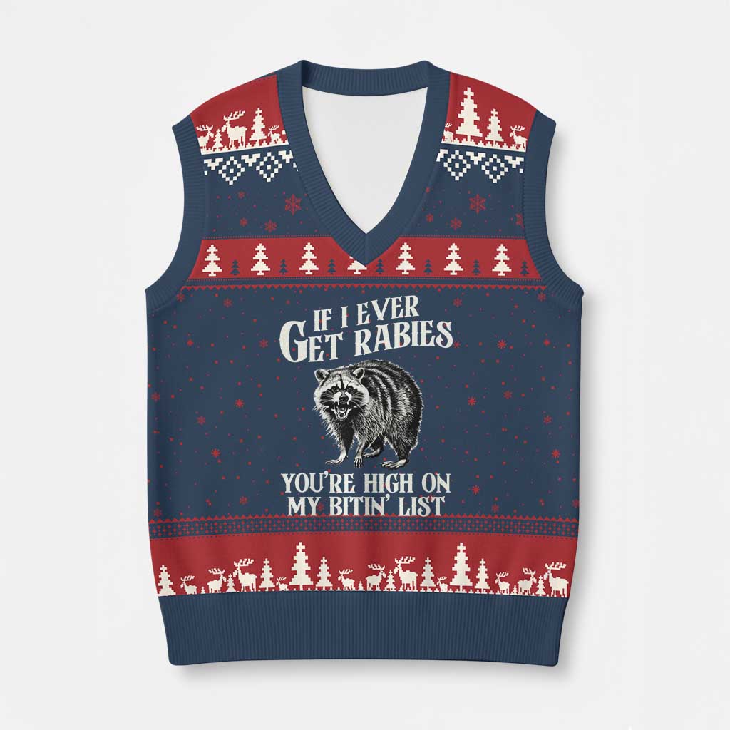 Funny If I Ever Get Rabies You're High On My Bitin' List Racoon V-Neck Knit Sweater Vest TS11 Navy Red Print Your Wear