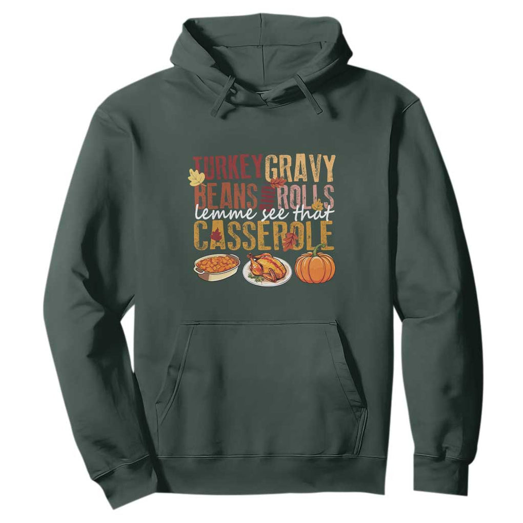 Thanksgiving Hoodie Turkey Gravy Beans And Rolls Lemme See That Casserole Foods TS11 Dark Forest Green Print Your Wear