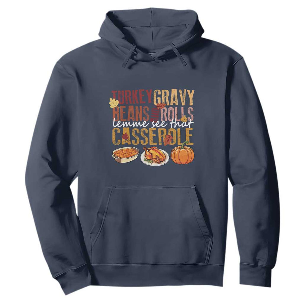 Thanksgiving Hoodie Turkey Gravy Beans And Rolls Lemme See That Casserole Foods TS11 Navy Print Your Wear
