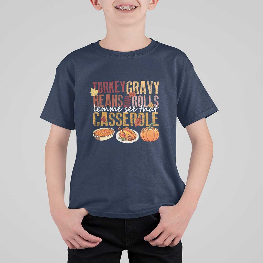 Thanksgiving T Shirt For Kid Turkey Gravy Beans And Rolls Lemme See That Casserole Foods TS11 Navy Print Your Wear