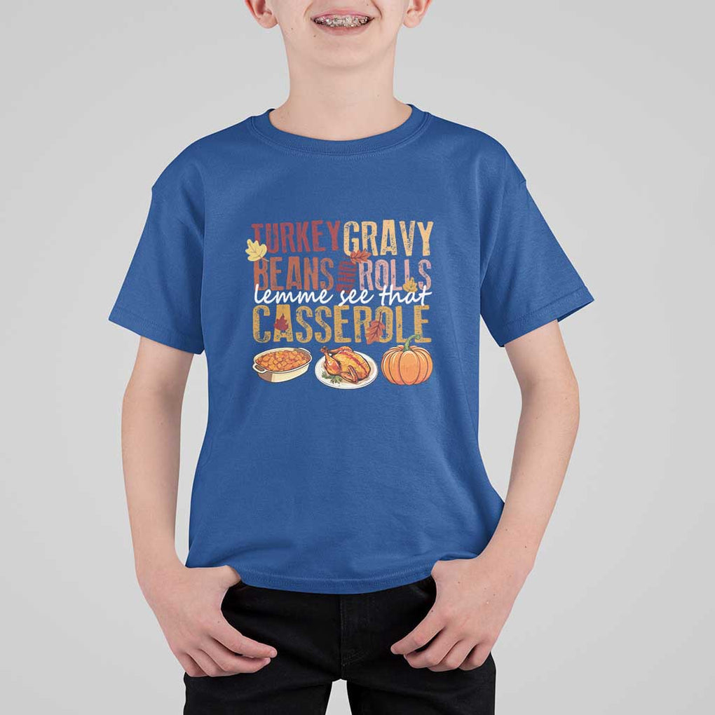 Thanksgiving T Shirt For Kid Turkey Gravy Beans And Rolls Lemme See That Casserole Foods TS11 Royal Blue Print Your Wear