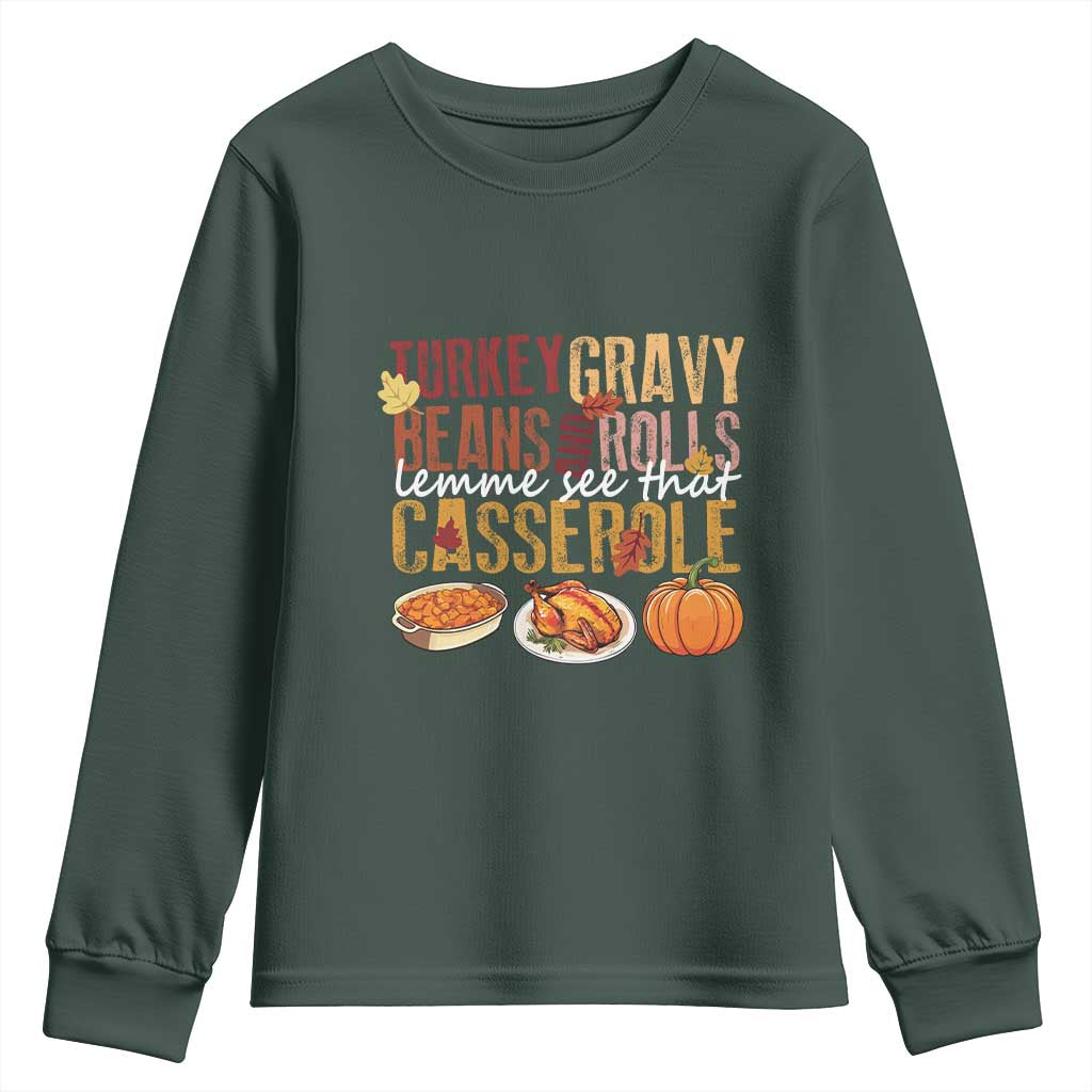 Thanksgiving Youth Sweatshirt Turkey Gravy Beans And Rolls Lemme See That Casserole Foods TS11 Dark Forest Green Print Your Wear