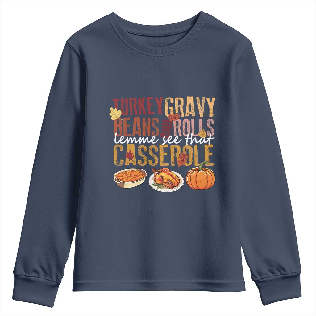 Thanksgiving Youth Sweatshirt Turkey Gravy Beans And Rolls Lemme See That Casserole Foods TS11 Navy Print Your Wear