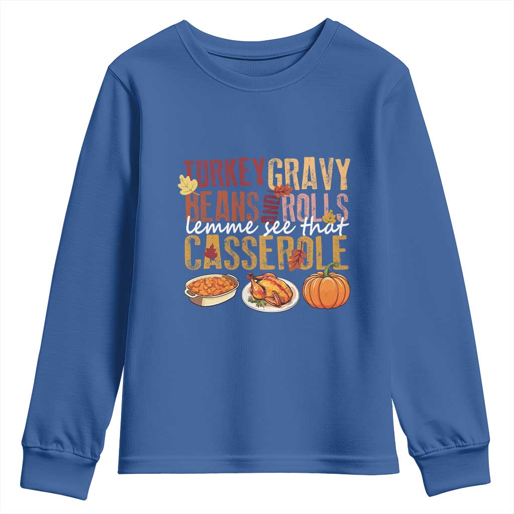 Thanksgiving Youth Sweatshirt Turkey Gravy Beans And Rolls Lemme See That Casserole Foods TS11 Royal Blue Print Your Wear
