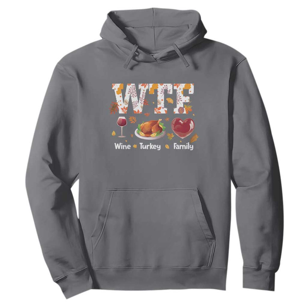 Thanksgiving Hoodie WTF Wine Turkey Family Autumn Season Leaves TS11 Charcoal Print Your Wear
