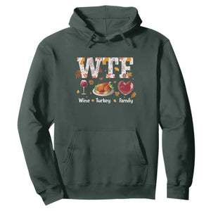 Thanksgiving Hoodie WTF Wine Turkey Family Autumn Season Leaves TS11 Dark Forest Green Print Your Wear
