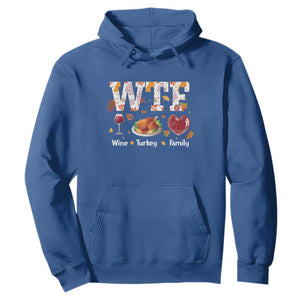 Thanksgiving Hoodie WTF Wine Turkey Family Autumn Season Leaves TS11 Royal Blue Print Your Wear