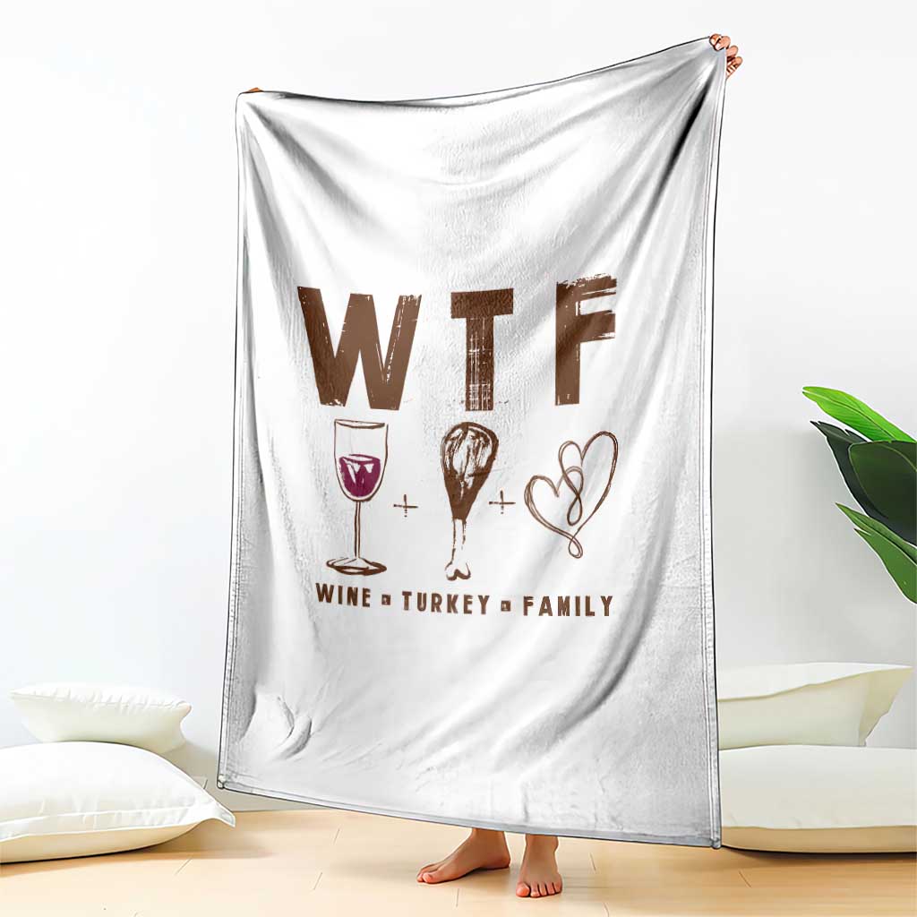 Thanksgiving Throw Blanket WTF Wine Turkey Family Autumn Season TS11 Print Your Wear