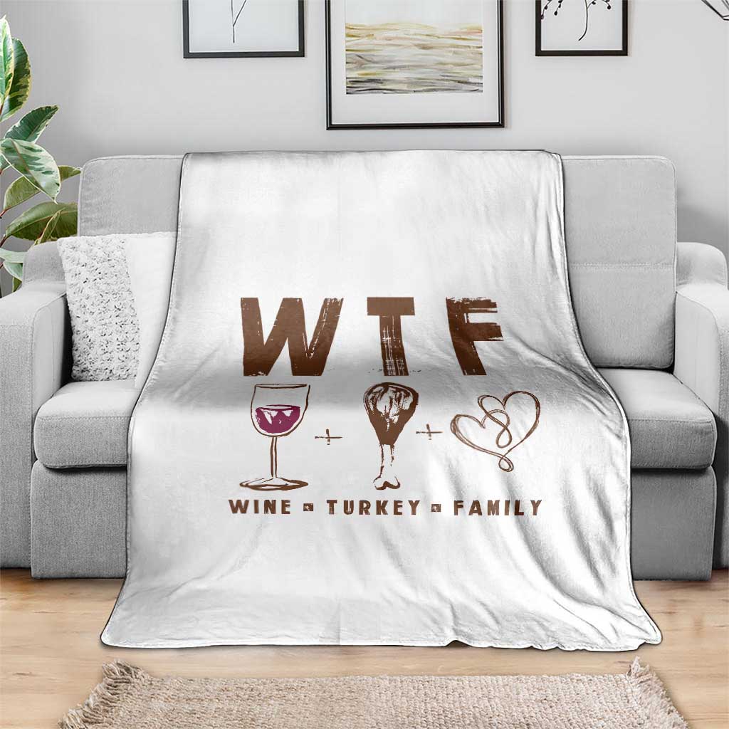 Thanksgiving Throw Blanket WTF Wine Turkey Family Autumn Season TS11 Print Your Wear