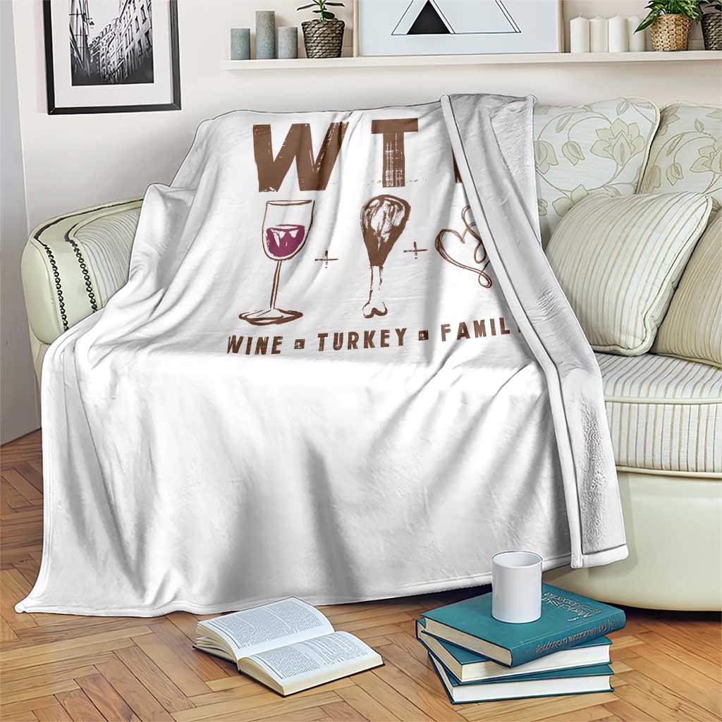 Thanksgiving Throw Blanket WTF Wine Turkey Family Autumn Season TS11 Print Your Wear