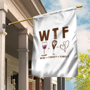 Thanksgiving Garden Flag WTF Wine Turkey Family Autumn Season TS11 Print Your Wear
