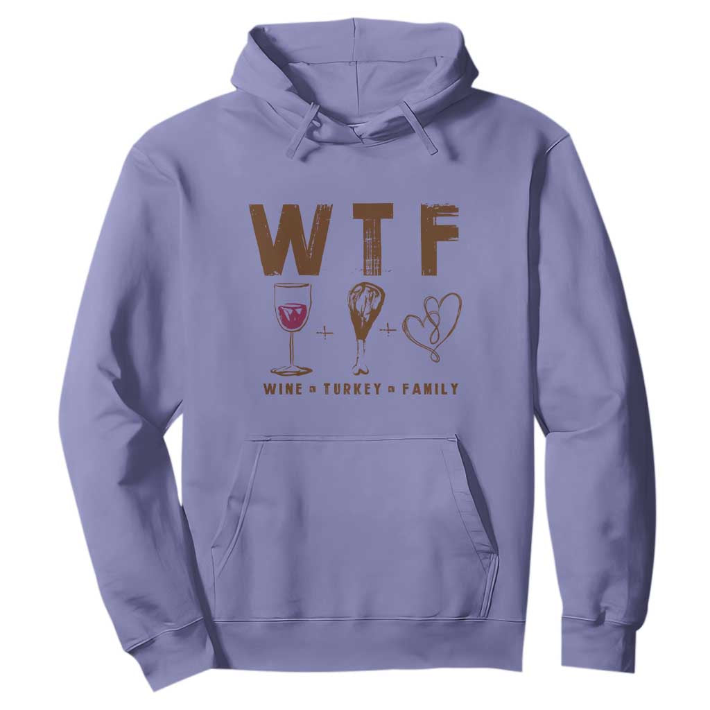 Thanksgiving Hoodie WTF Wine Turkey Family Autumn Season TS11 Violet Print Your Wear
