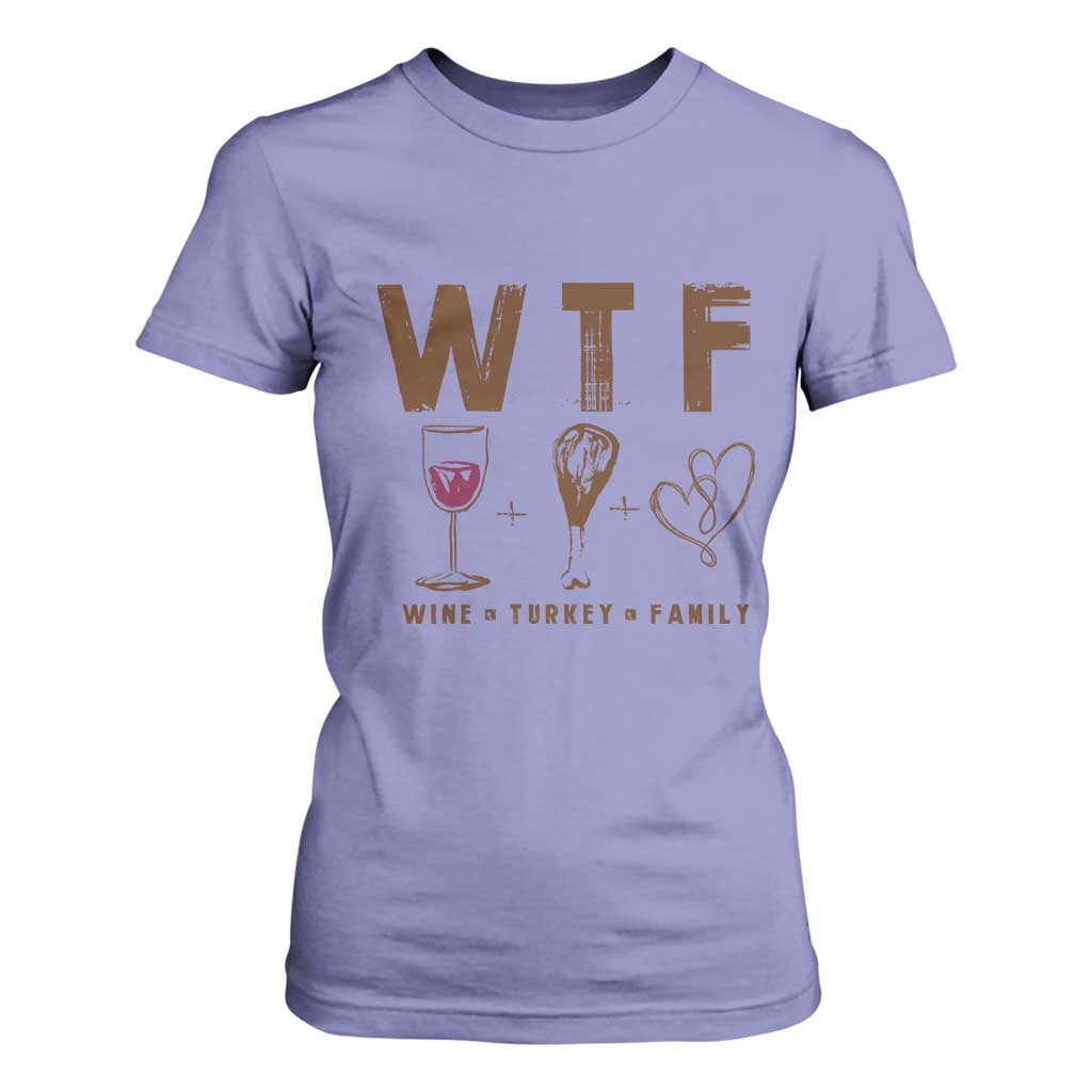 Thanksgiving T Shirt For Women WTF Wine Turkey Family Autumn Season TS11 Violet Print Your Wear