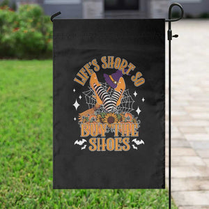 Halloween Witches Garden Flag Life's Short So Buy The Shoes Spider Web Fall Season TS11 Print Your Wear