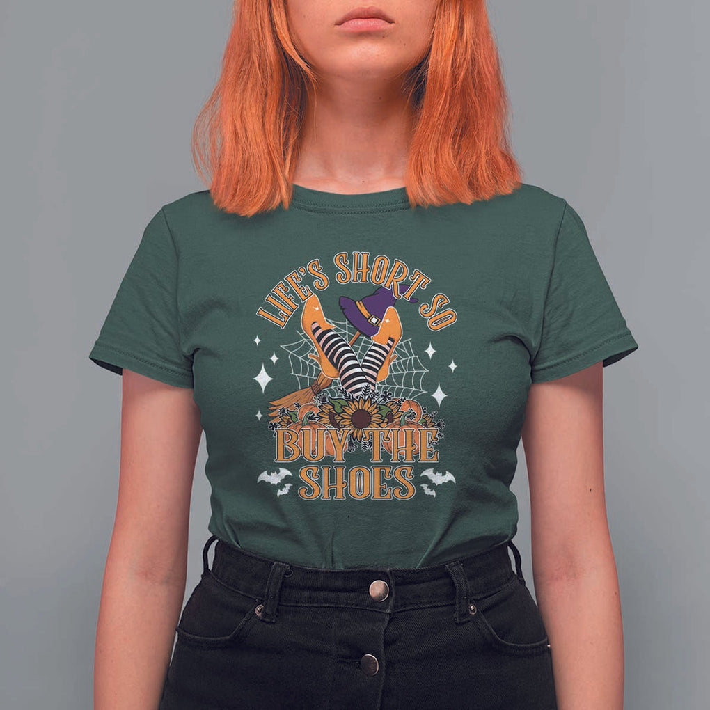 Halloween Witches T Shirt For Women Life's Short So Buy The Shoes Spider Web Fall Season TS11 Dark Forest Green Print Your Wear