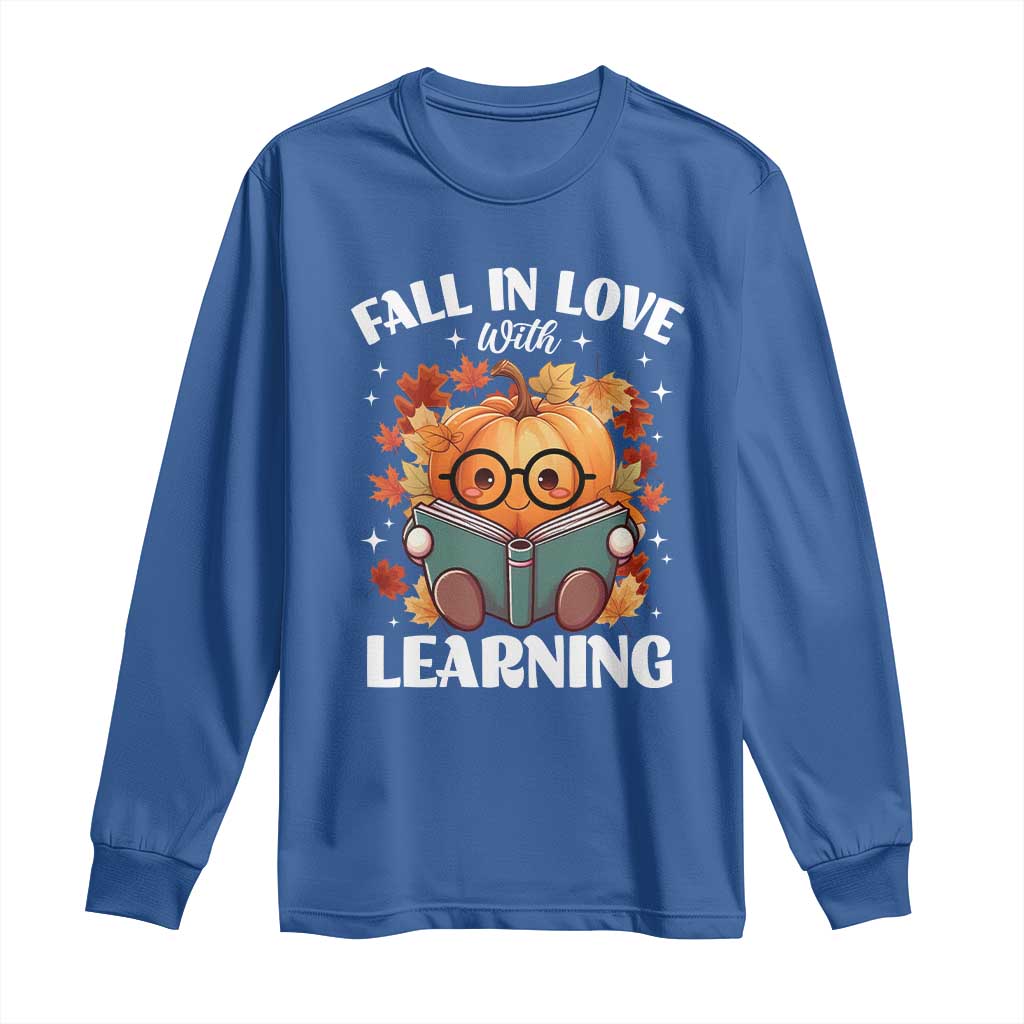 Funny Teacher Long Sleeve Shirt Fall In Love With Learning Autumn Pumpkin Reading Thanksgiving Pumpkin TS11 Royal Blue Print Your Wear