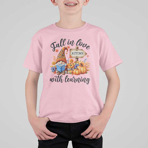 Funny Teacher T Shirt For Kid Fall In Love With Learning Autumn Pumpkin Reading Thanksgiving Gnome TS11 Light Pink Print Your Wear