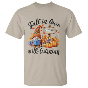 Funny Teacher T Shirt Fall In Love With Learning Autumn Pumpkin Reading Thanksgiving Gnome TS11 Sand Print Your Wear