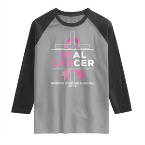 Male Breast Cancer Raglan Shirt He Can Heal Cancer Christian Pink Ribbon TS11 Sport Gray Black Print Your Wear