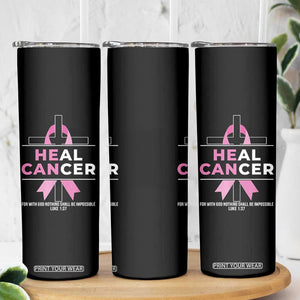 Male Breast Cancer Skinny Tumbler He Can Heal Cancer Christian Pink Ribbon TS11 Print Your Wear