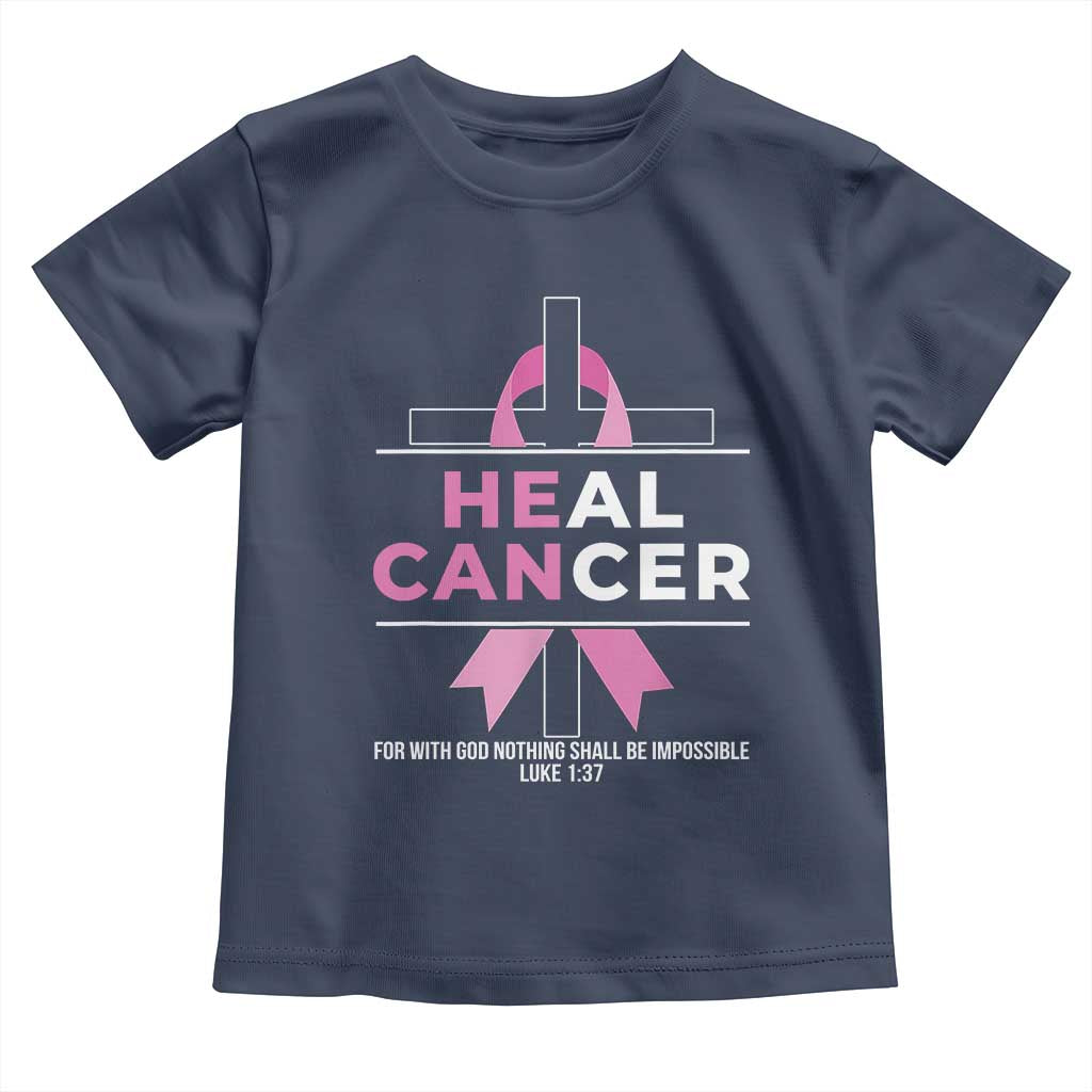 Male Breast Cancer Toddler T Shirt He Can Heal Cancer Christian Pink Ribbon TS11 Navy Print Your Wear