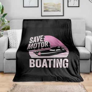Funny Save Motor Boating Throw Blanket Breast Cancer Pink Ribbon TS11 Print Your Wear