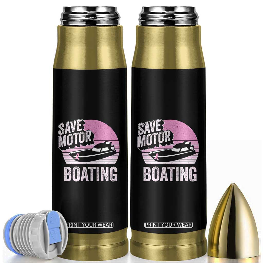 Funny Save Motor Boating Bullet Tumbler Breast Cancer Pink Ribbon TS11 Black Print Your Wear