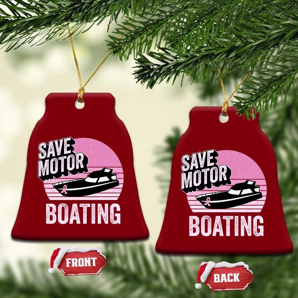 Funny Save Motor Boating Ceramic Ornament Breast Cancer Pink Ribbon TS11 Print Your Wear