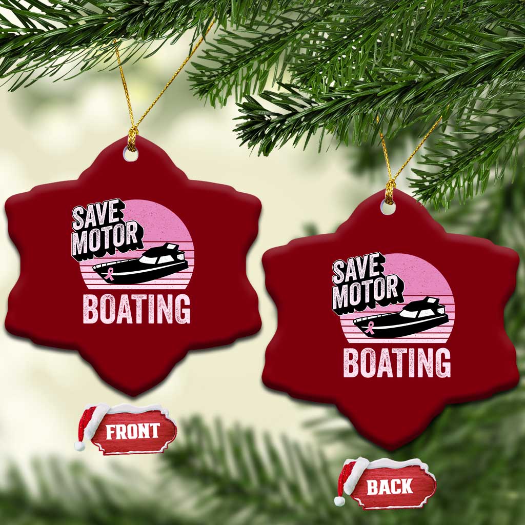 Funny Save Motor Boating Ceramic Ornament Breast Cancer Pink Ribbon TS11 Print Your Wear