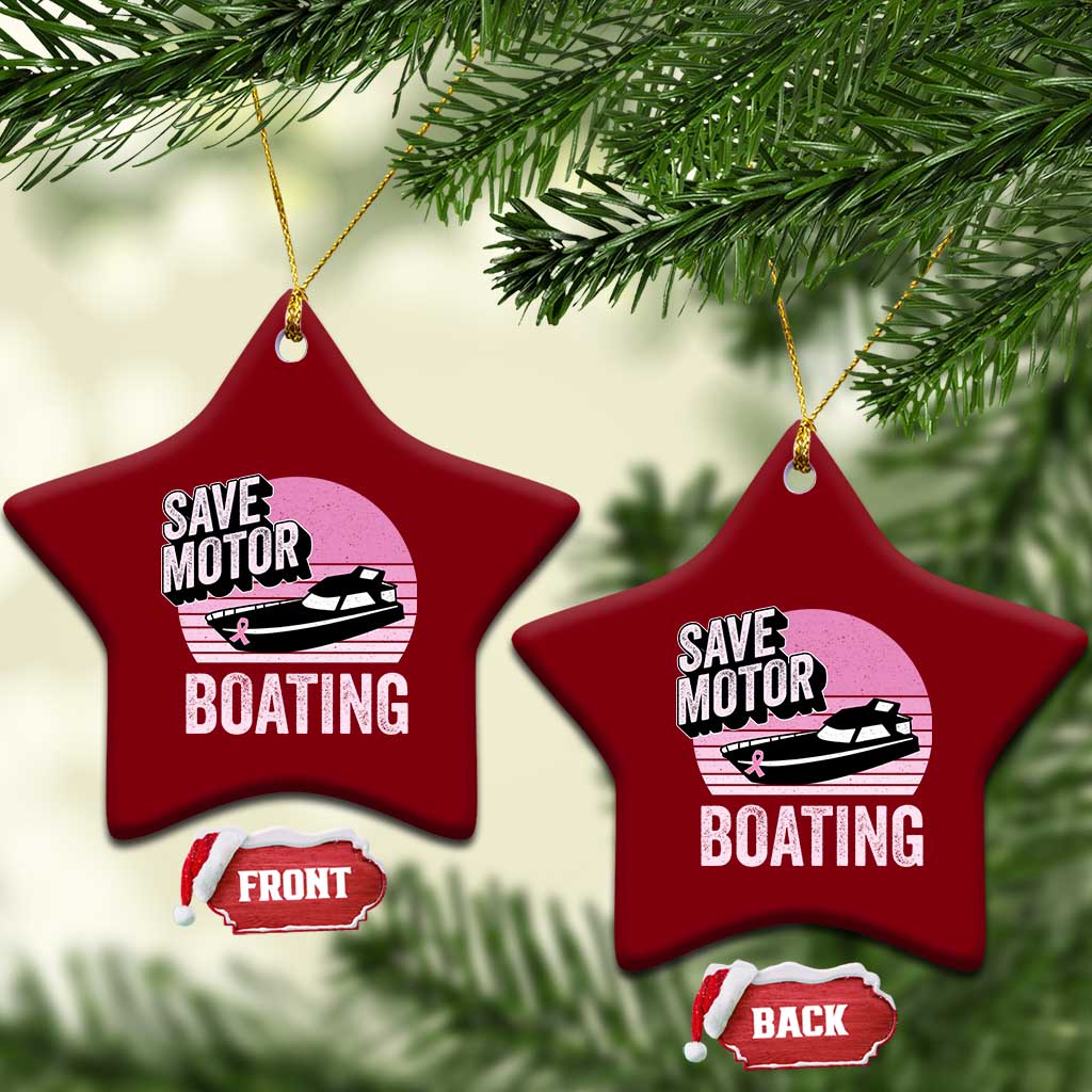 Funny Save Motor Boating Ceramic Ornament Breast Cancer Pink Ribbon TS11 Print Your Wear
