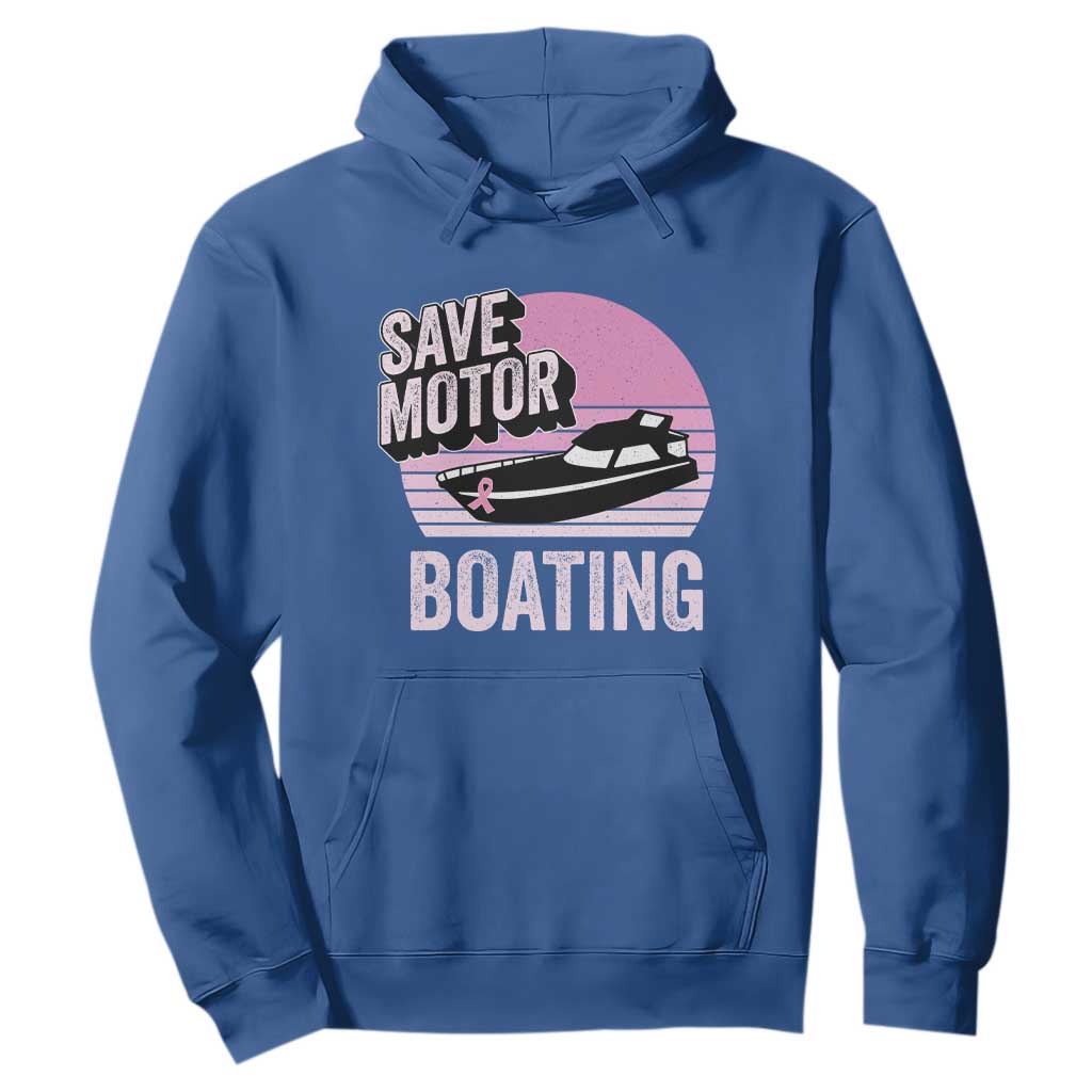Funny Save Motor Boating Hoodie Breast Cancer Pink Ribbon TS11 Royal Blue Print Your Wear